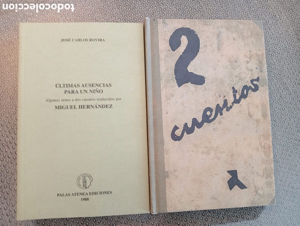 Libros de segunda mano: DOS CUENTOS. POR MIGUEL HERN&Aacute;NDEZ // ULTIMAS AUSENCIAS PARA UN NI&Ntilde;O, POR JOSE CARLOS ROVIRA