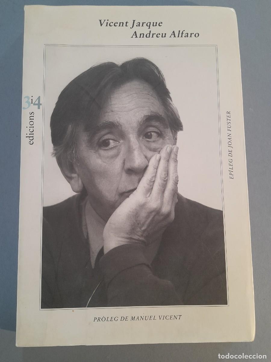 Libros de segunda mano: vicent jarque, andreu alfaro (proleg manuel vicent, epileg joan fuster), edicions 3i4, 1992