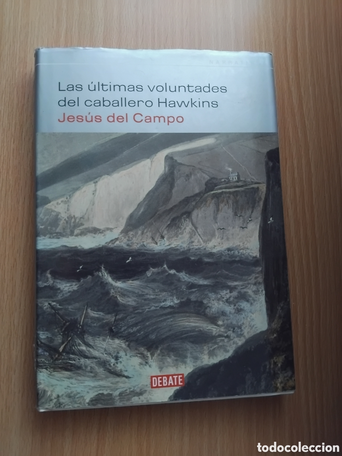 Libros de segunda mano: Las &uacute;ltimas voluntades del caballero Hawkins;Jes&uacute;s del Campo;Debate;2002