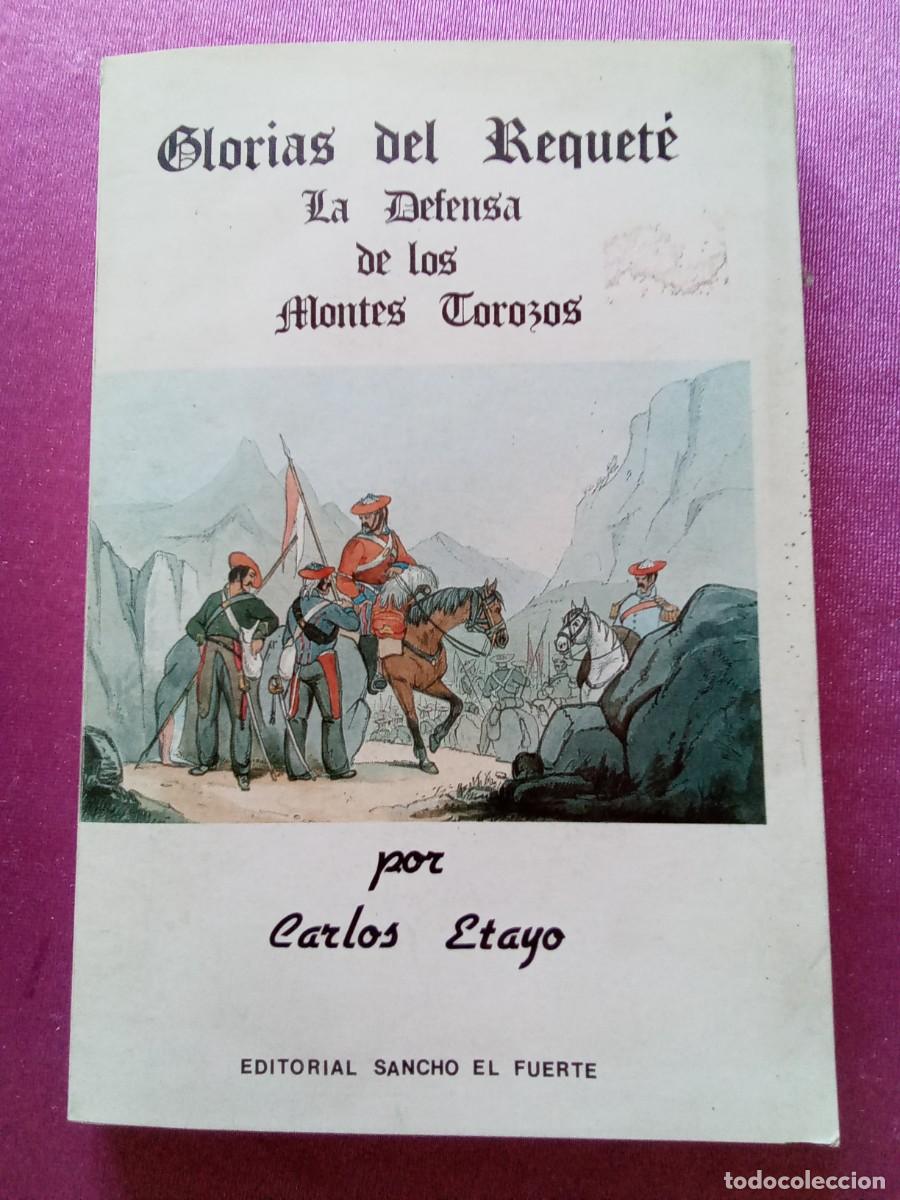 Libros de segunda mano: GLORIAS DEL REQUET&Eacute;.LA DEFENSA DE LOS MONTES TOROZOS.CARLOS ETAYO.L53 2