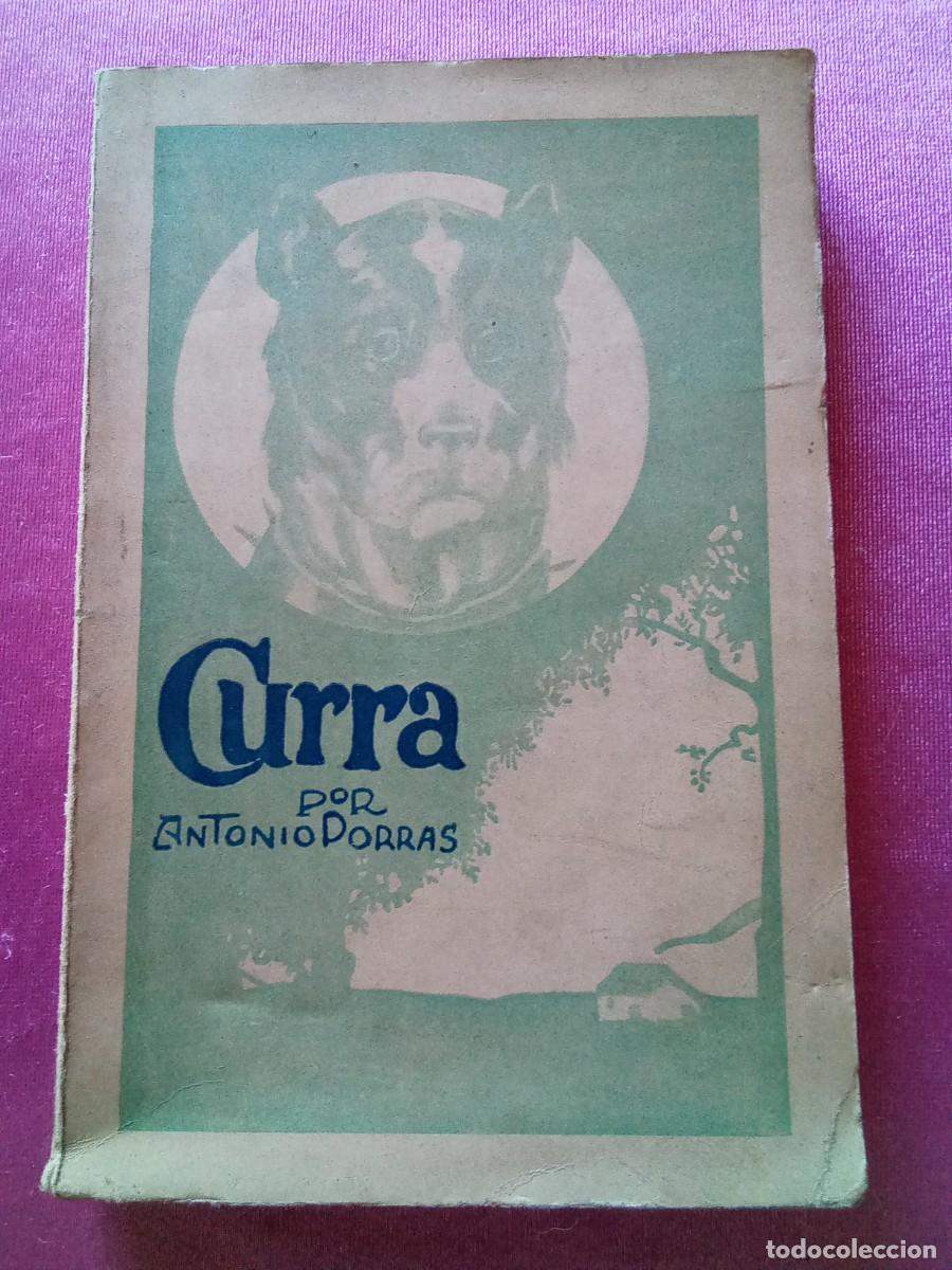 Libros de segunda mano: CURRA .ANTONIO PORRAS .L53 2