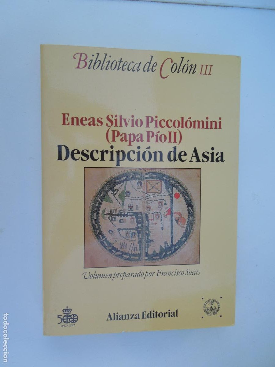 Libros de segunda mano: ENEAS SILVIO PICCOL&Oacute;MINI (PAPA P&Iacute;O II) - DESCRIPCI&Oacute;N DE ASIA-FRANCISCO SOCAS-ALIANZA EDITORIAL 1992.