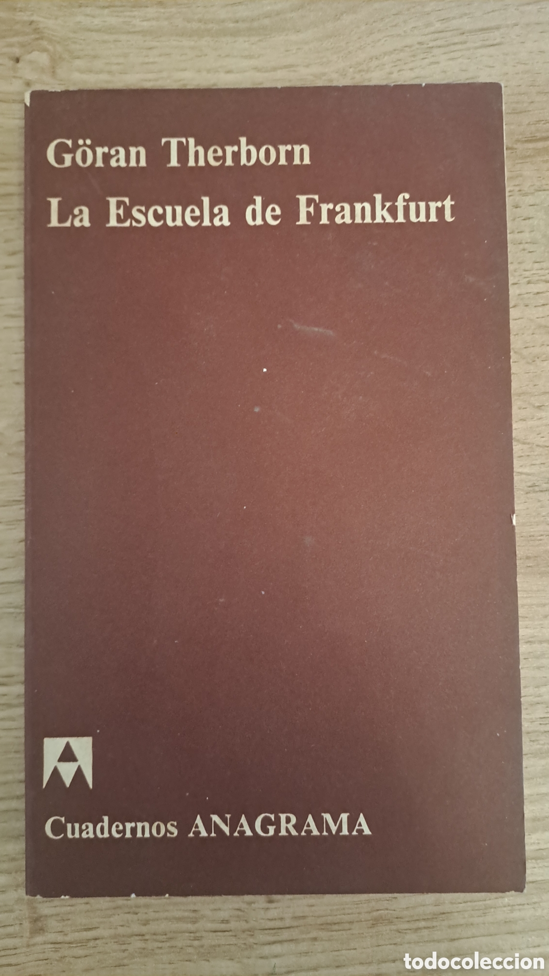 Libros de segunda mano: La escuela de Frankfurt - G&ouml;ran Therborn - Anagrama cuadernos
