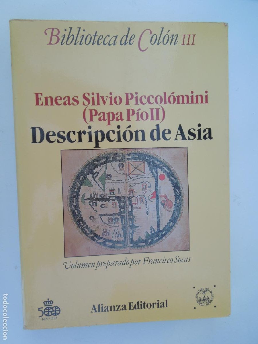 Libros de segunda mano: ENEAS SILVIO PICCOL&Oacute;MINI (PAPA P&Iacute;O II) - DESCRIPCI&Oacute;N DE ASIA-FRANCISCO SOCAS-ALIANZA EDITORIAL 1992.