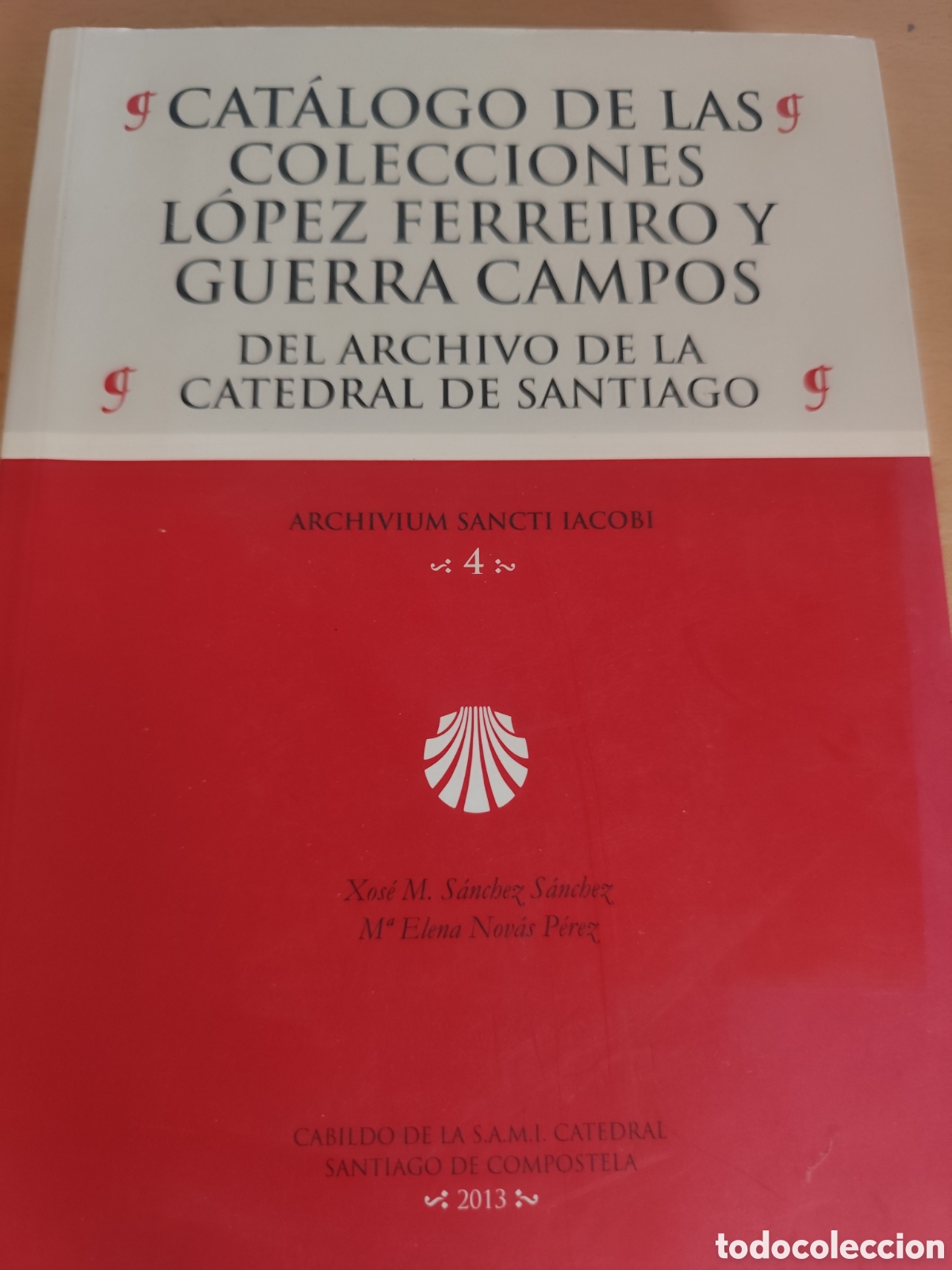 Livres d'occasion: CATALOGO DE LAS COLECCIONES DEL ARCHIVO DE LA CATEDRAL DE SANTIAGO RF267G