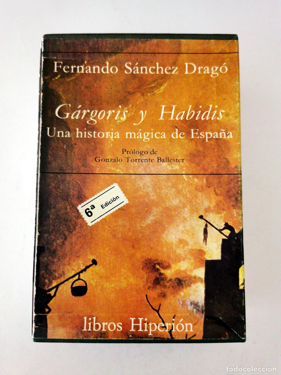 Libros de segunda mano: G&aacute;rgoris y H&aacute;bidis.Una historia m&aacute;gica de Espa&ntilde;a. Fern&aacute;ndo S&aacute;nchez Drag&oacute;. 4 volumenes