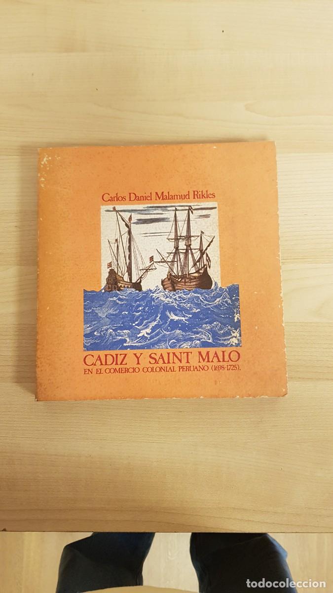 Libros de segunda mano: CADIZ Y SAINT MALO EN EL COMERCIO COLONIAL PERUANO. 1698 - 1725