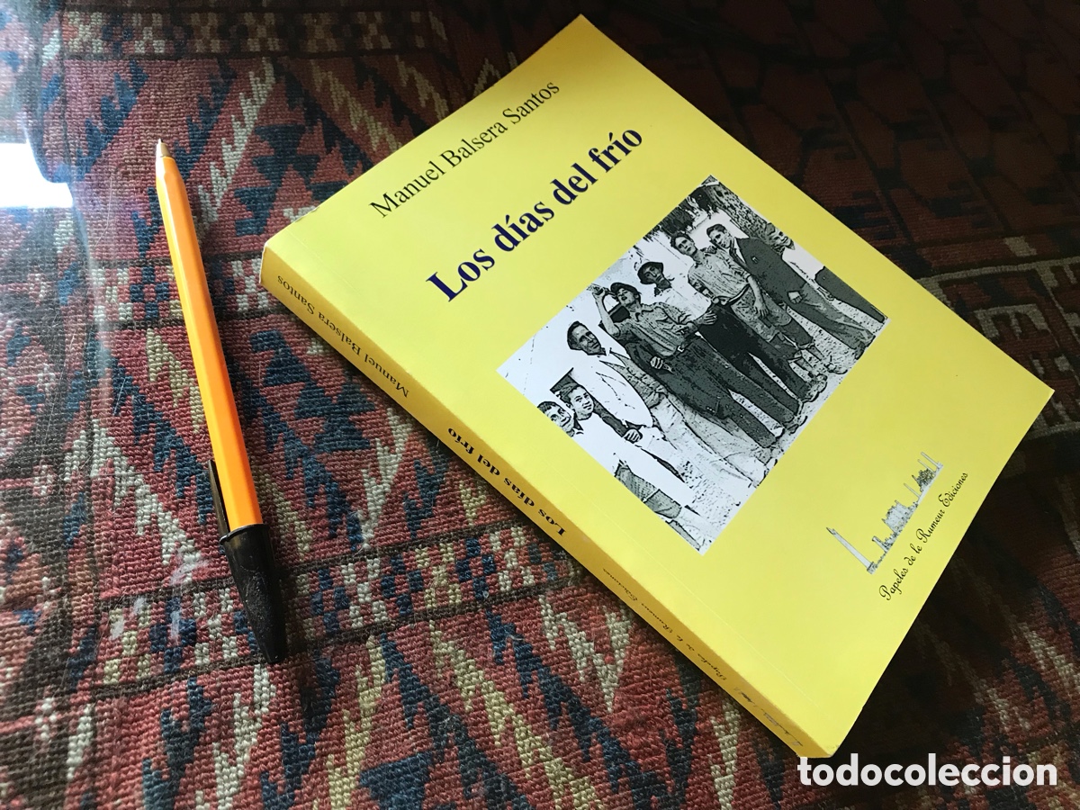 Libros de segunda mano: Los d&iacute;as del fr&iacute;o. Manuel Balsera Santos. Papeles de rumeur ediciones