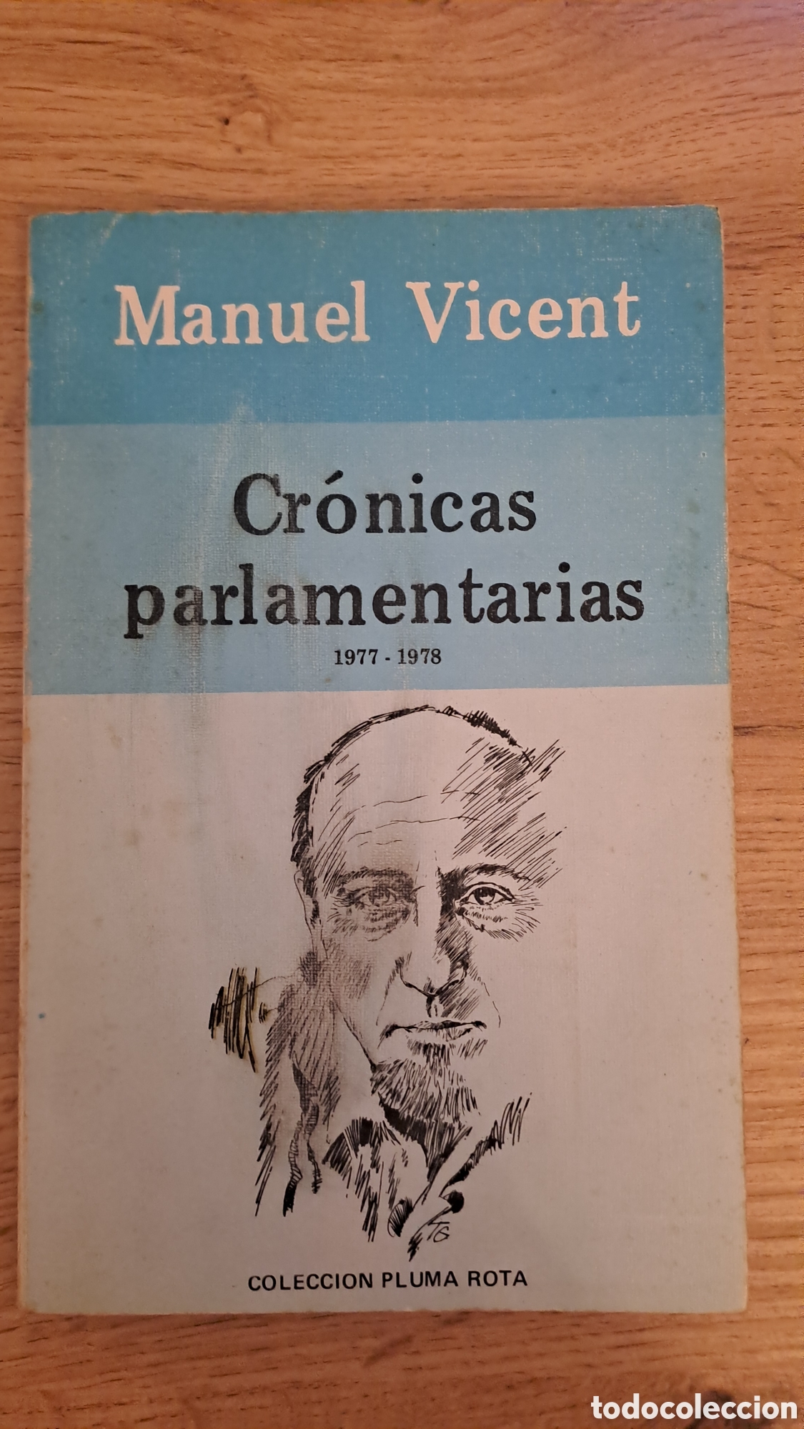 Libros de segunda mano: Cronicas parlamentarias 1977-1978 - Manuel Vicent - Colecci&oacute;n pluma rota