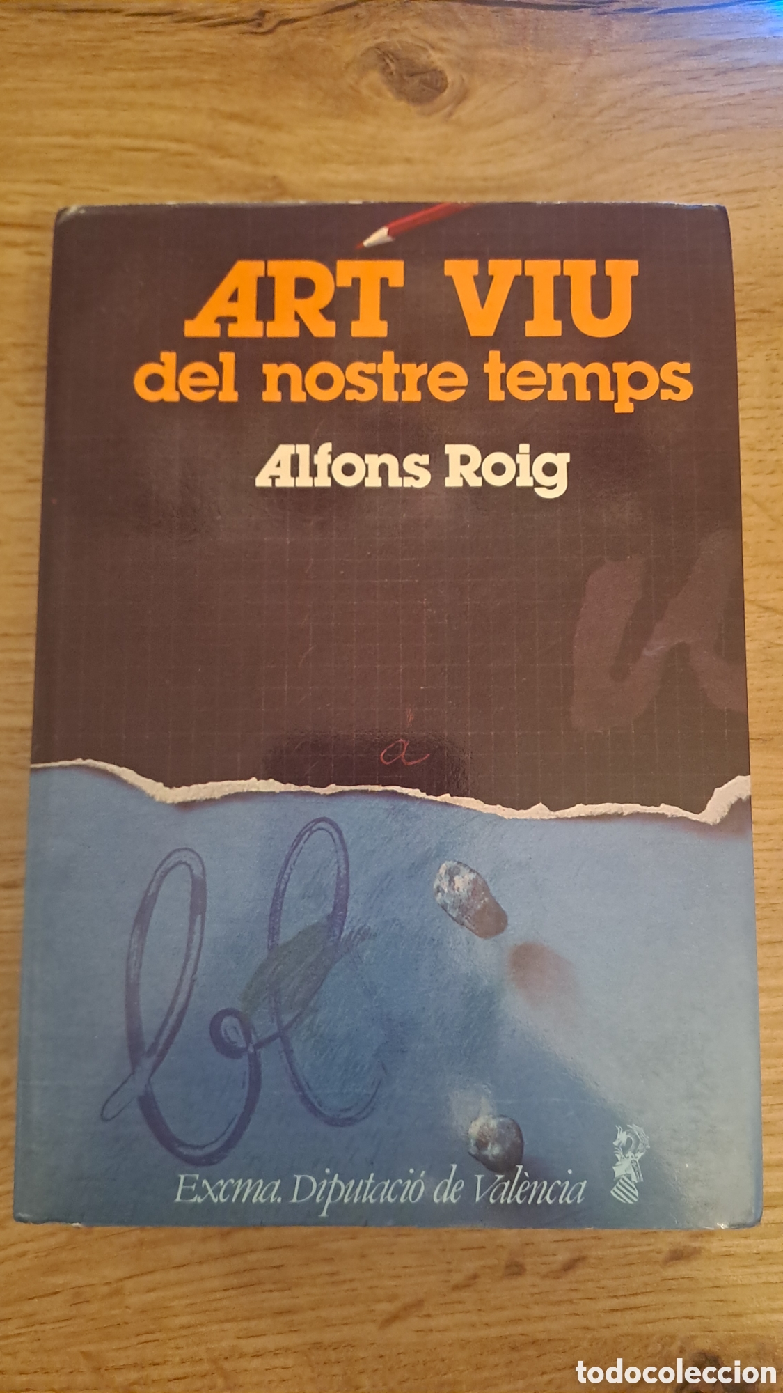 Libros de segunda mano: Art viu del nostre temps - - Alfons Roig - Excma. diputaci&oacute; de Valencia