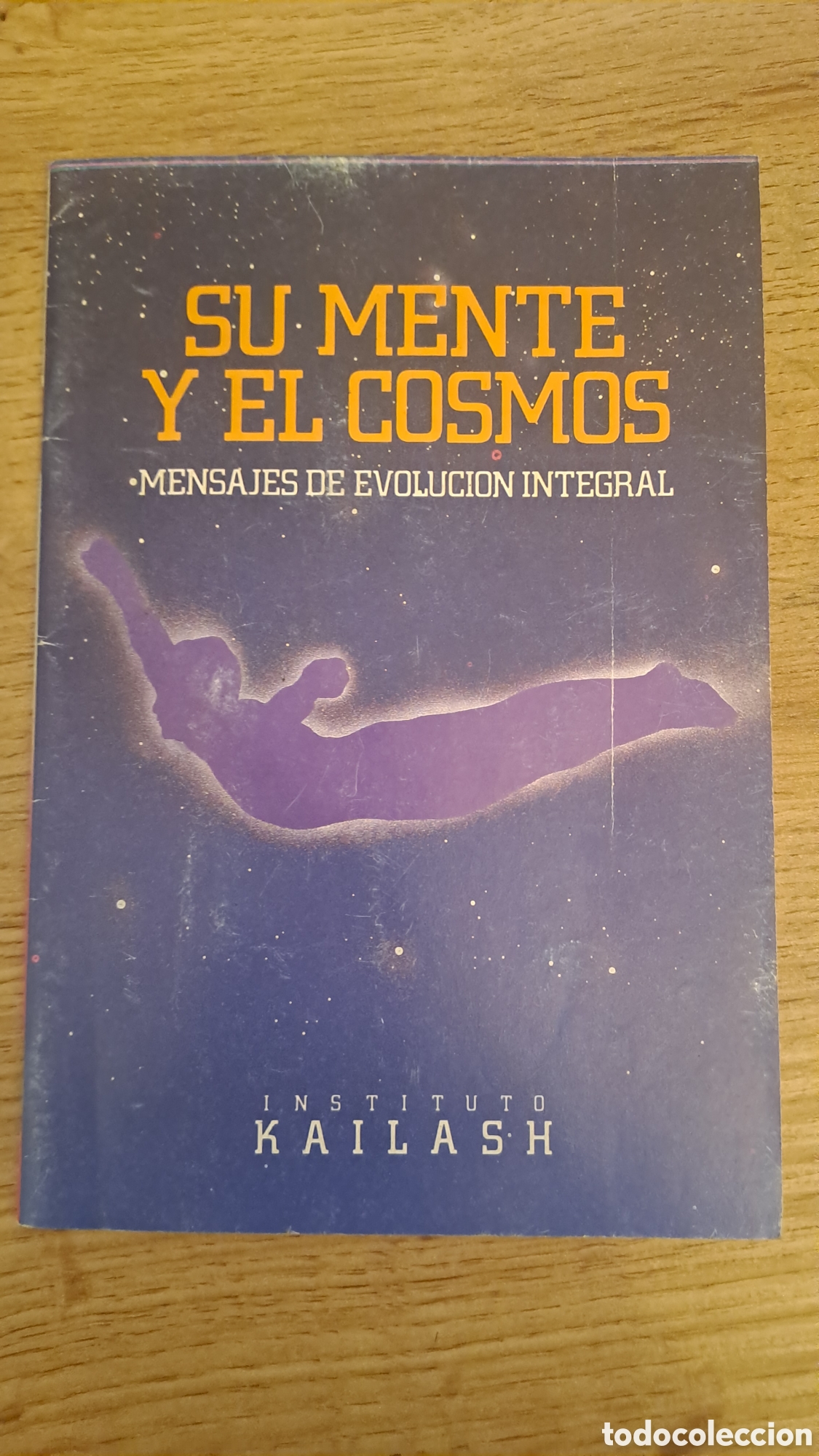 Libros de segunda mano: Su mente y el cosmos. mensajes de evoluci&oacute;n integral - instituto Kailash