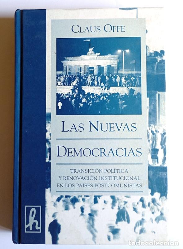 Libros de segunda mano: LAS NUEVAS DEMOCRACIAS - TRANSICION POLITICA EN LOS PAISES POSTCOMUNISTAS - CLAUS OFFE