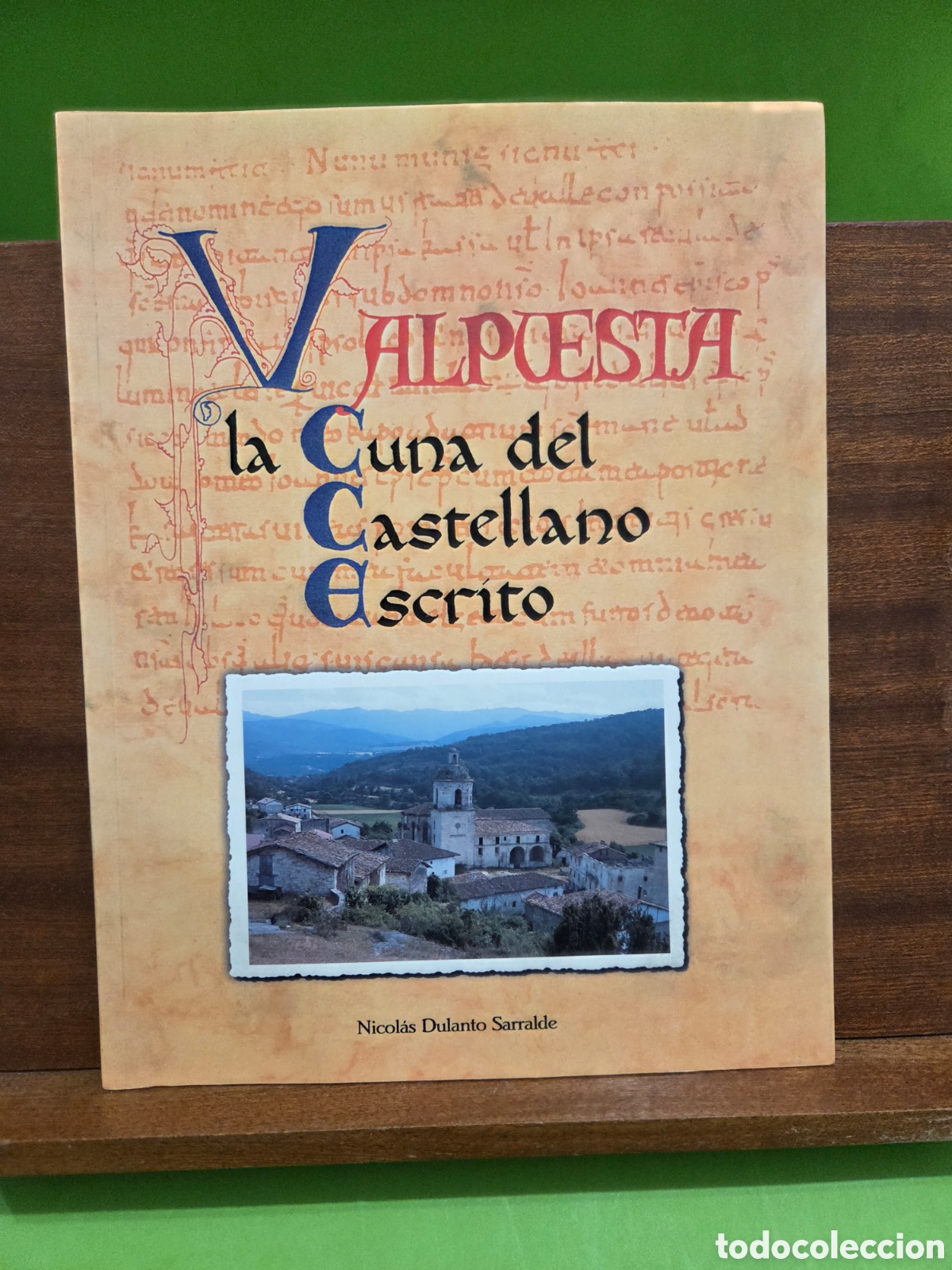 Libros de segunda mano: &rdquo;&rdquo;VALPUESTA, LA CUNA DEL CASTELLANO ESCRITO&rdquo;&rdquo;...NICOL&Aacute;S DULANTO SARRALDE...2000...