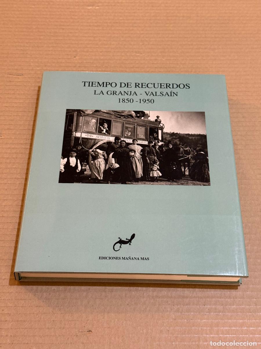 Libros de segunda mano: TIEMPO DE RECUERDOS / LA GRANJA - VALSAIN / 1850-1950 / PHOTOBOOK