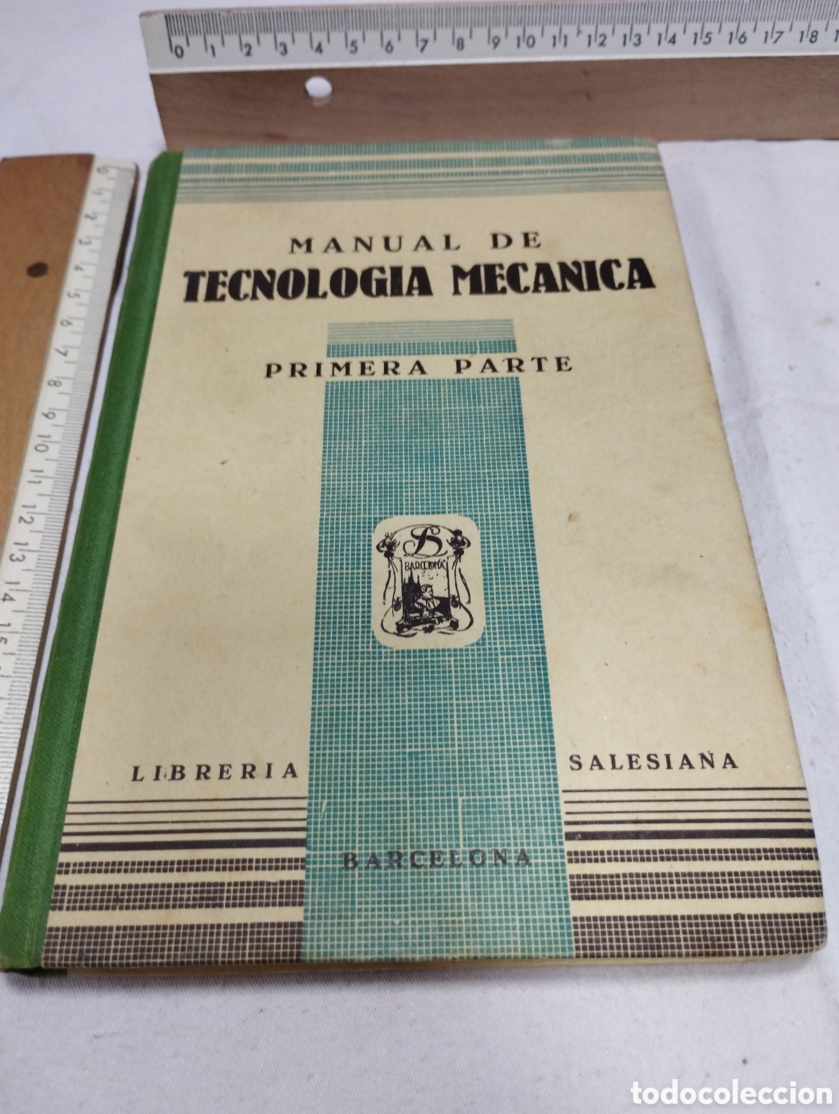 Libros de segunda mano: Manual de tecnolog&iacute;a mec&aacute;nica. Primera parte. Librer&iacute;a salesiana, 1944