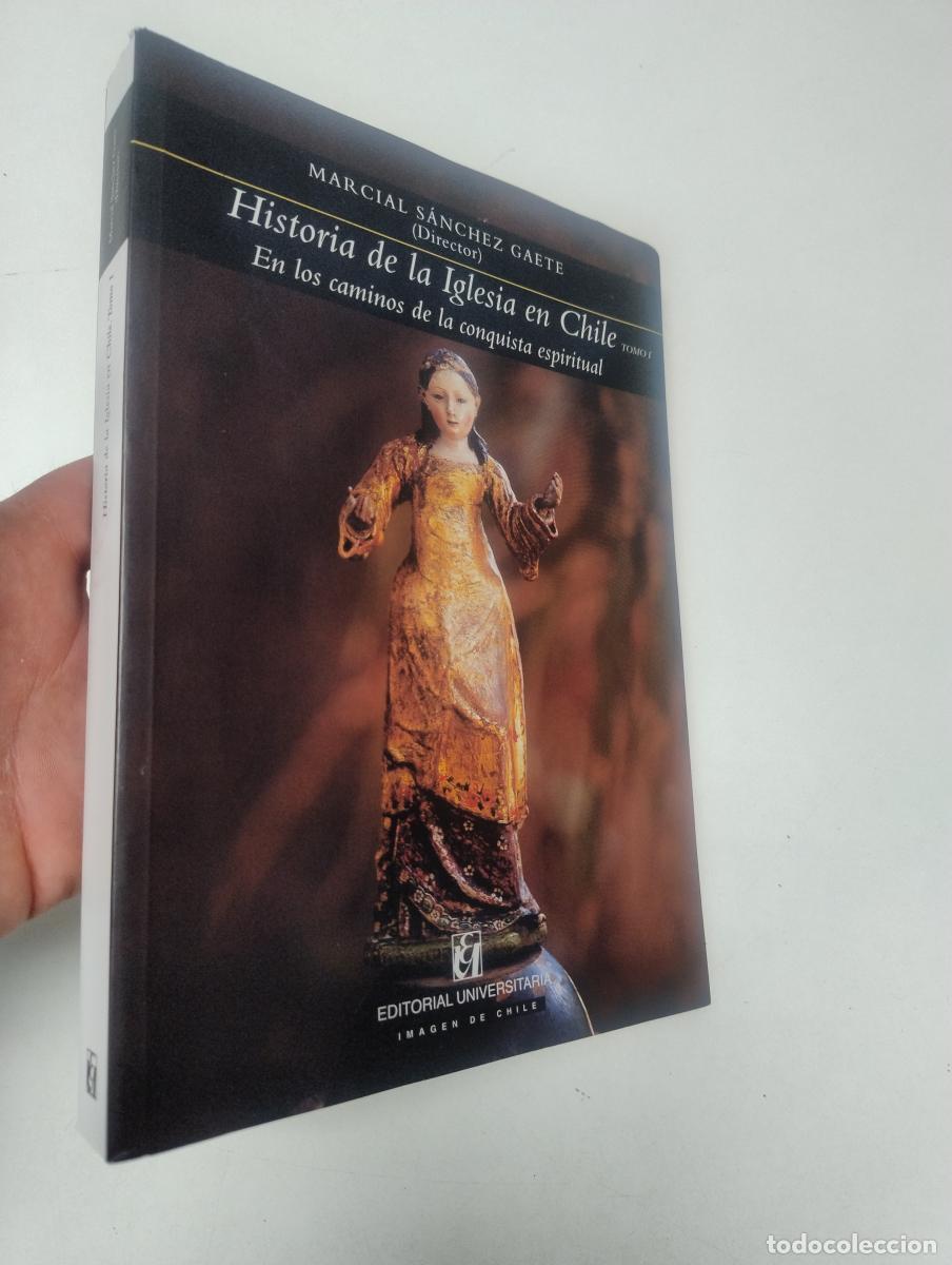 Libros de segunda mano: Historia de la Iglesia en Chile. Tomo I. En los caminos de la conquista espiritual - S&aacute;nchez Gaete,
