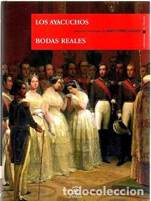 Libros de segunda mano: Episodios nacionales. Los Ayacuchos / Bodas reales - Benito P&eacute;rez Gald&oacute;s