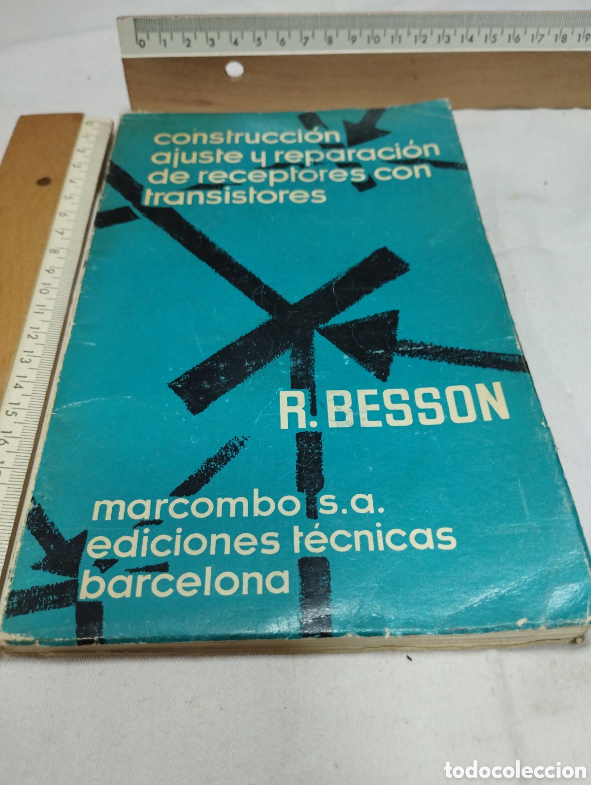 Libros de segunda mano: Construcci&oacute;n, ajuste y reparaci&oacute;n de receptores con transistores. R. Besson, 1960