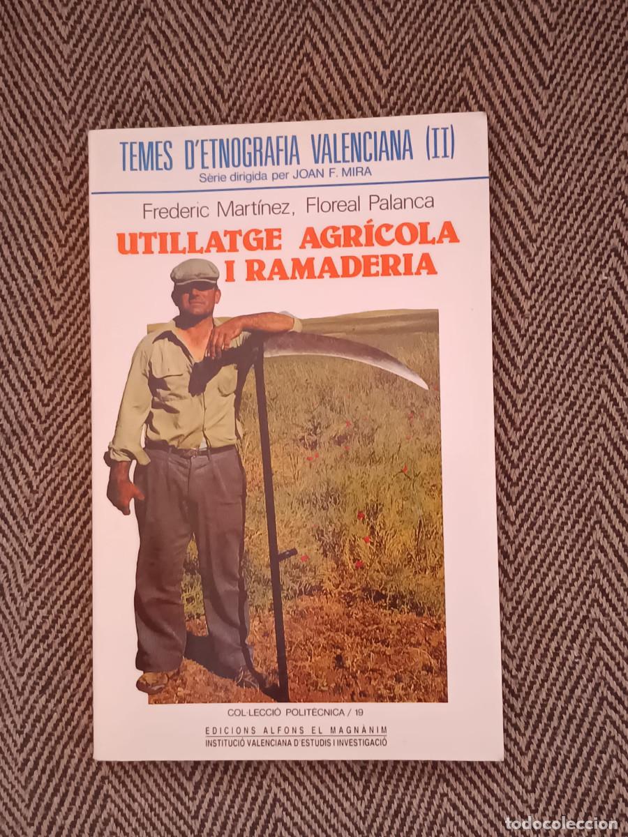 Libros de segunda mano: FREDERIC MARTINEZ FLOREAL PALANCA UTILLATGE AGRICOLA I RAMADERIA