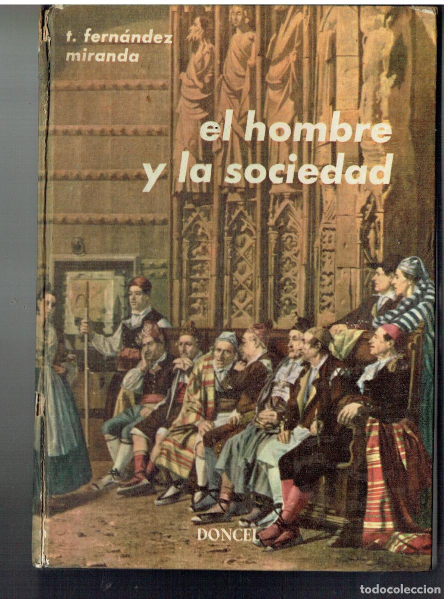 Libros de segunda mano: EL HOMBRE Y LA SOCIEDAD. T. FERN&Aacute;NDEZ MIRANDA. DONCEL, 1&ordf; EDC- 1960. (Z/32)