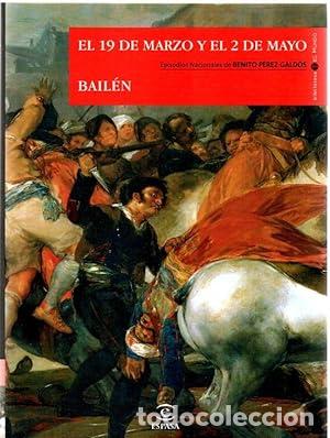 Libros de segunda mano: Episodios nacionales. El 19 de marzo y el 2 de mayo / Bail&eacute;n - Benito P&eacute;rez Gald&oacute;s.