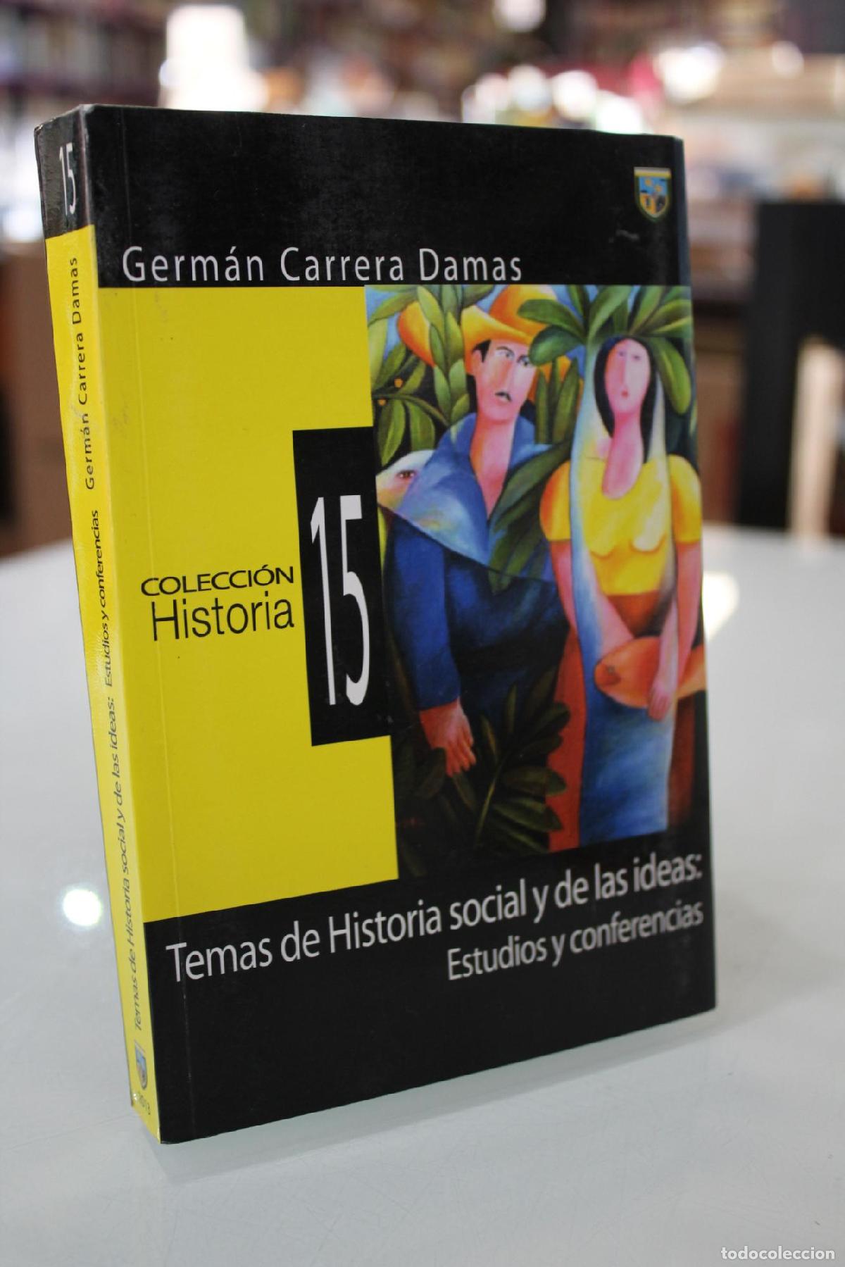 Libros de segunda mano: Temas de historia social y de las ideas: Estudios y conferencias. - Germ&aacute;n Carrera Damas