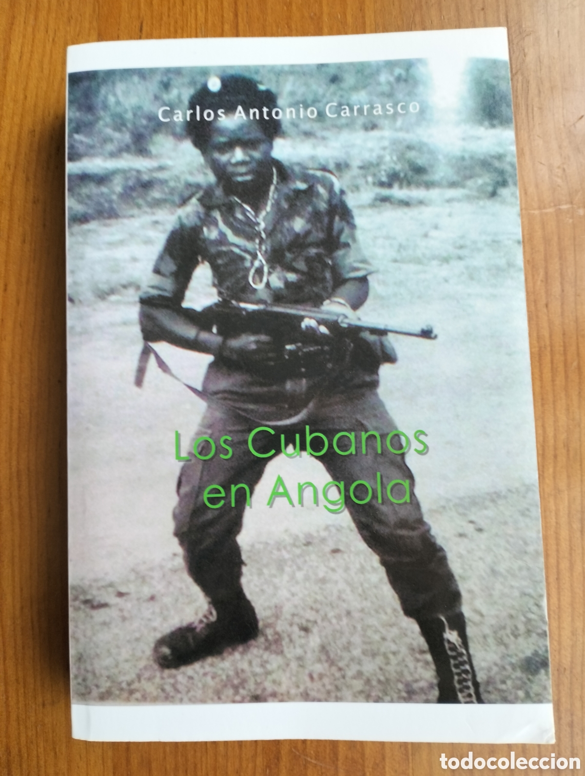 Libros de segunda mano: LOS CUBANOS EN ANGOLA, ...una guerra olvidada 1975-90 / Carrasco / The Little French Media, 2021