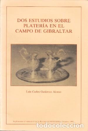 Libros de segunda mano: DOS ESTUDIOS SOBRE PLATERIA EN EL CAMPO DE GIBRALTAR - GUTIERREZ ALONSO, LUIS CARLOS - A-CA-4330