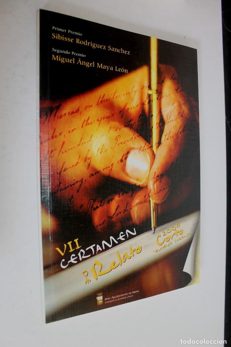 Libros de segunda mano: RELATO CORTO EUGENIO CARBAJAL - VII Certamen 2008 - GANADORES- SIBISSE RODRIGUEZ- MIGUEL A. MAYA