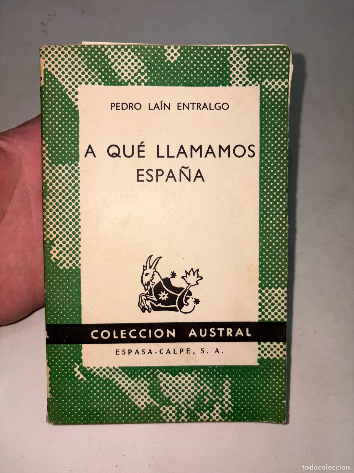 Libros de segunda mano: A qu&eacute; llamamos Espa&ntilde;a.- La&iacute;n Entralgo, Pedro