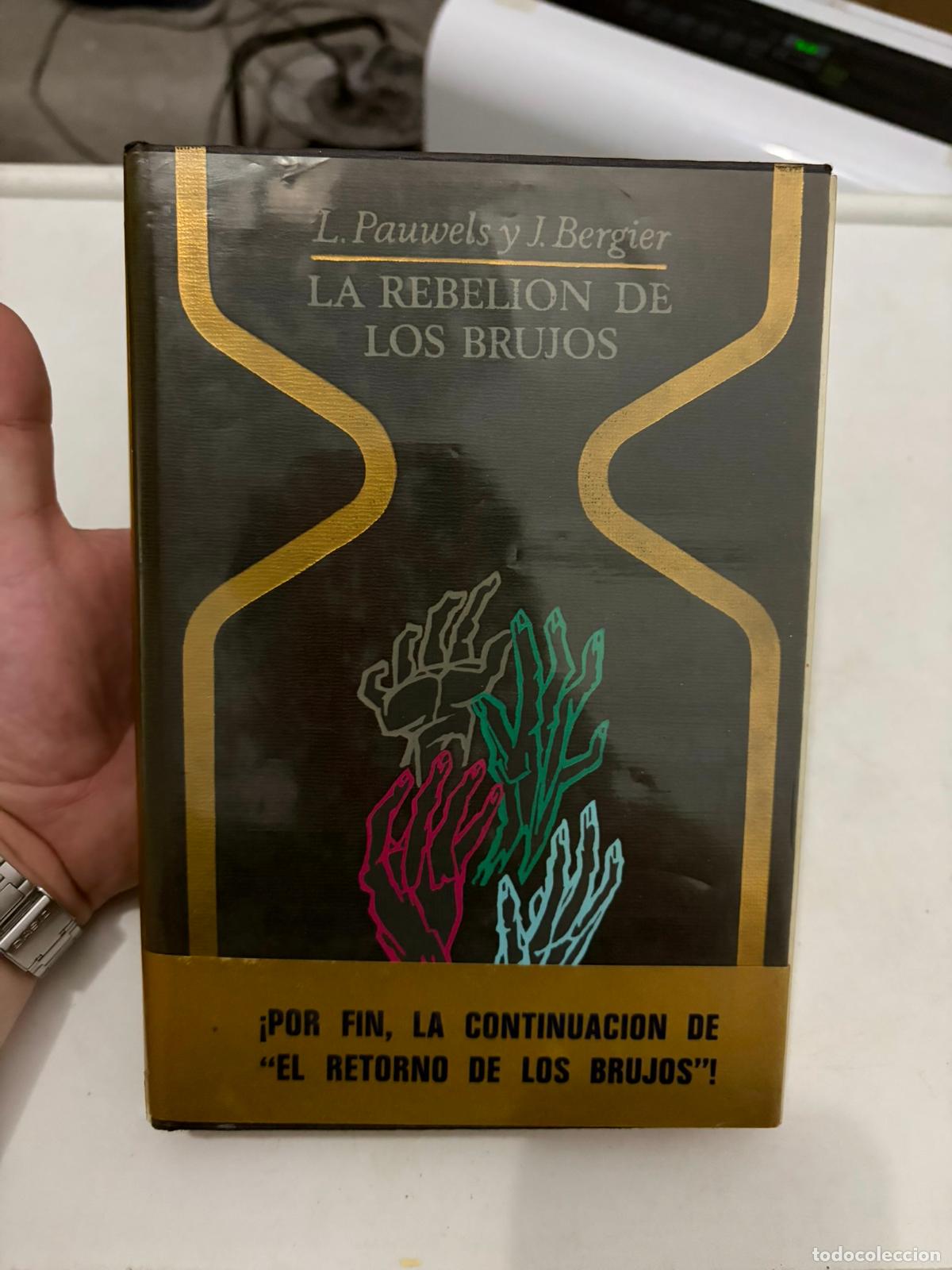 Livres d'occasion: La rebeli&oacute;n de los brujos / L Pauwels y J Bergier. Colecci&oacute;n Otros mundos