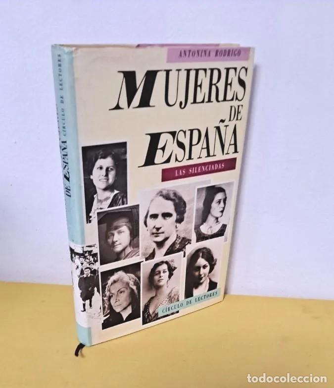 Gebrauchte B&uuml;cher: ANTONINA RODRIGO - MUJERES DE ESPA&Ntilde;A, LAS SILENCIADAS - CIRCULO DE LECTORES 1989
