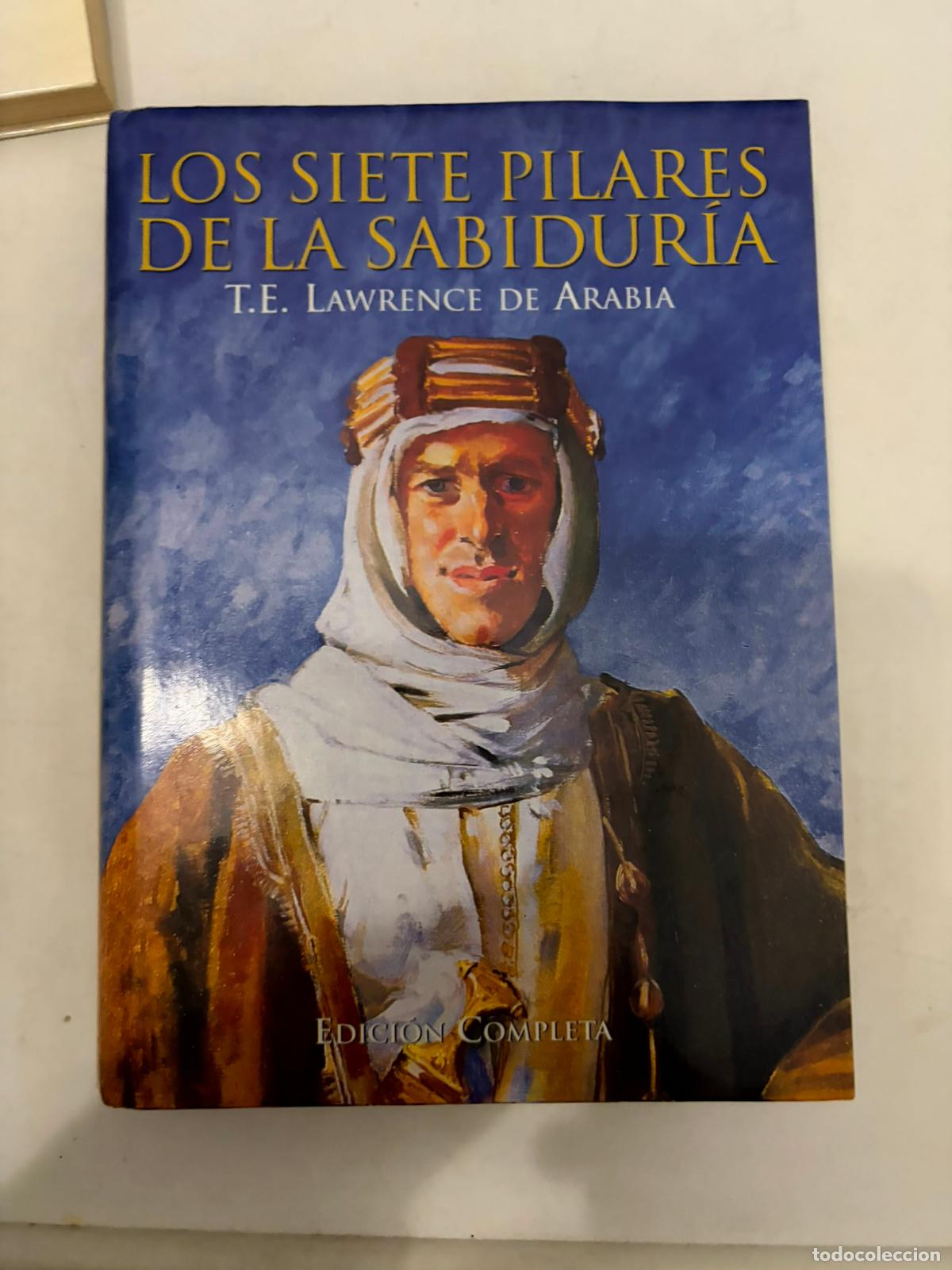Libros de segunda mano: LOS SIETE PILARES DE LA SABIDUR&Iacute;A - T. E. LAWRENCE DE ARABIA