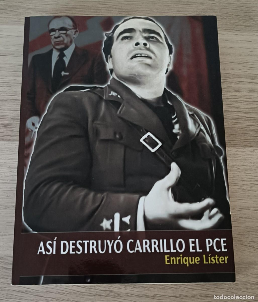 Libros de segunda mano: As&iacute; destruy&oacute; Carrillo el PCE, Enrique Lister, Partido Comunista de Espa&ntilde;a