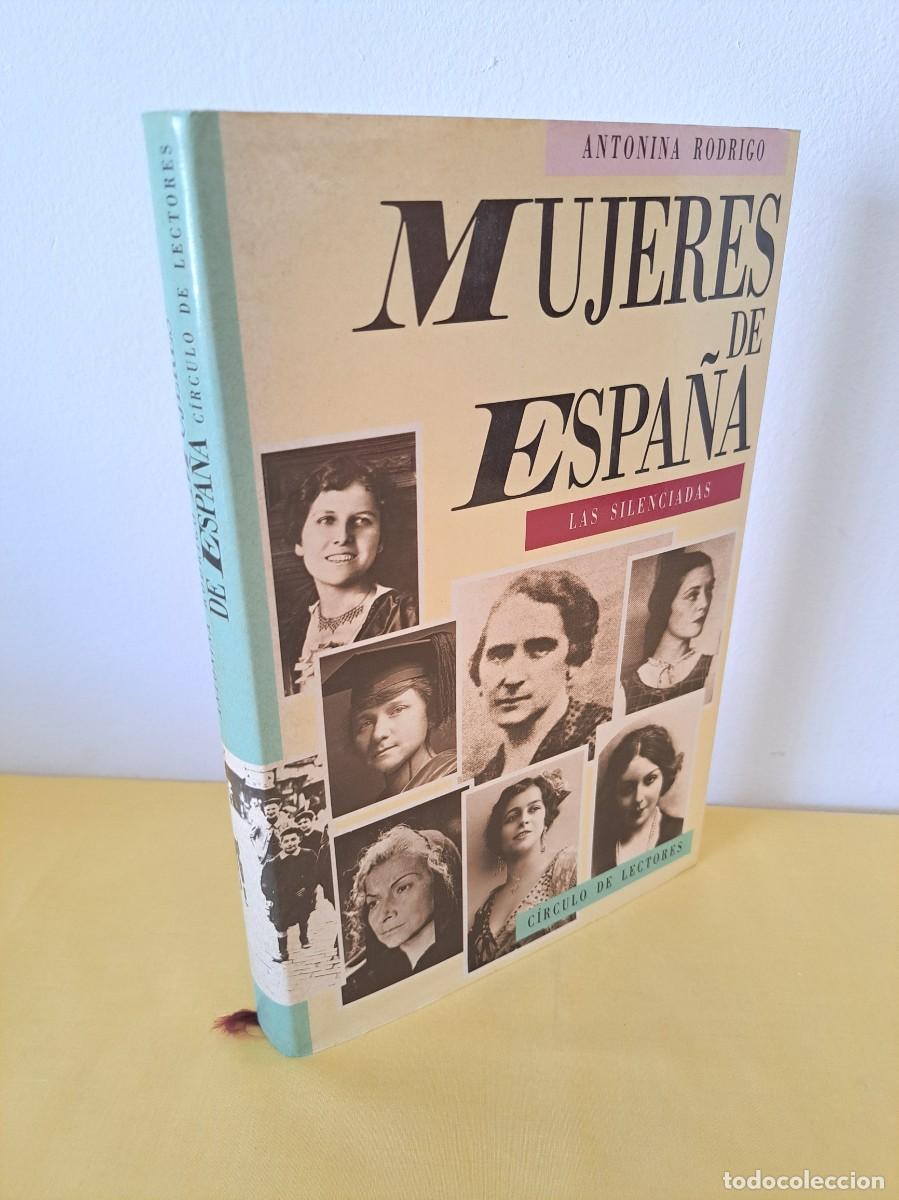 Libros de segunda mano: ANTONINA RODRIGO - MUJERES DE ESPA&Ntilde;A, LAS SILENCIADAS - CIRCULO DE LECTORES 1989