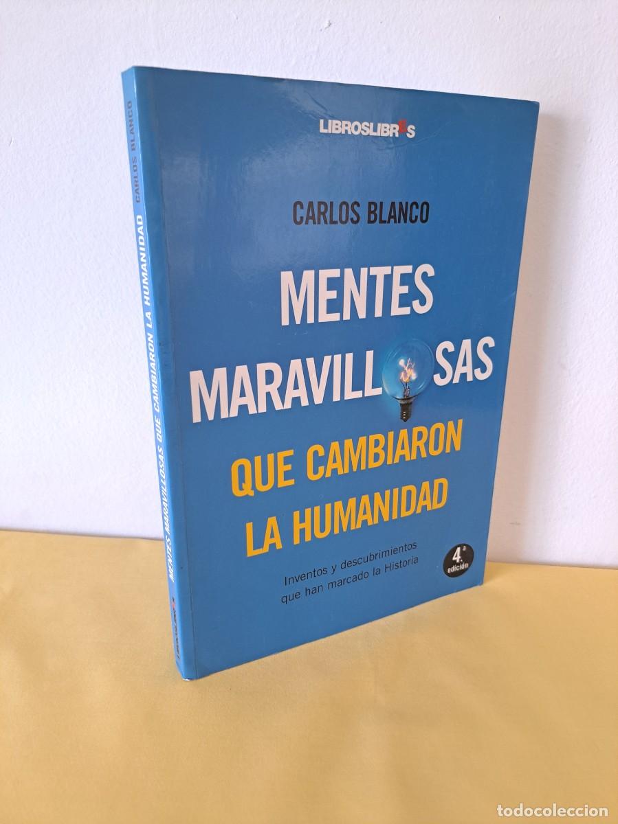 Libros de segunda mano: CARLOS BLANCO - MENTES MARAVILLOSAS QUE CAMBIARON LA HUMANIDAD - LIBROSLIBRES 2008