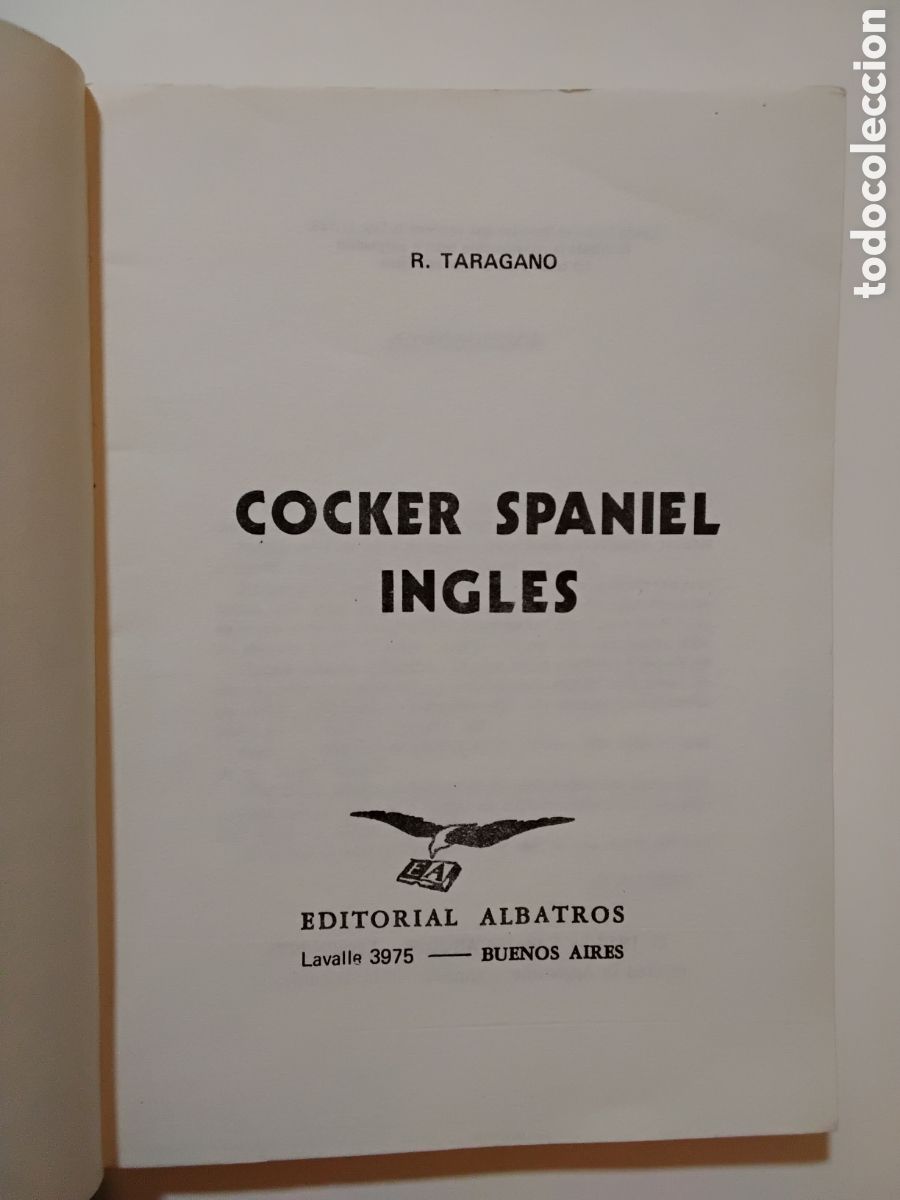 Libros de segunda mano: R. TARAGANO &mdash; COCKER SPANIEL INGL&Eacute;S &mdash; EDITORIAL ALBATROS &mdash; 1974 - Foto 2