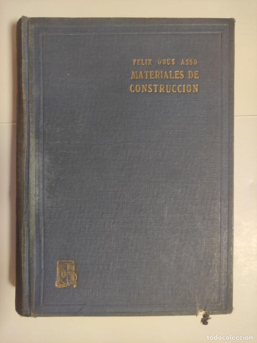 Libros de segunda mano: MATERIALES DE CONSTRUCCI&Oacute;N - F&Eacute;LIX OR&Uacute;S ASSO - Foto 1