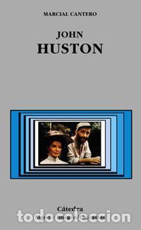 Libros de segunda mano: John Huston. - Cantero, Marcial.