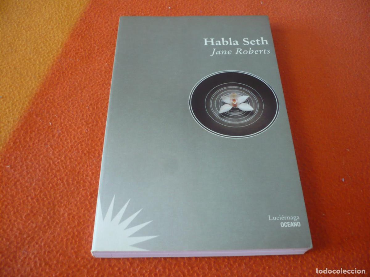 Libros de segunda mano: HABLA SETH ( JANE ROBERTS ) 1998 LUCIERNAGA ALMA ESENCIA ENERGIA PERSONALIDAD CONCIENCIA