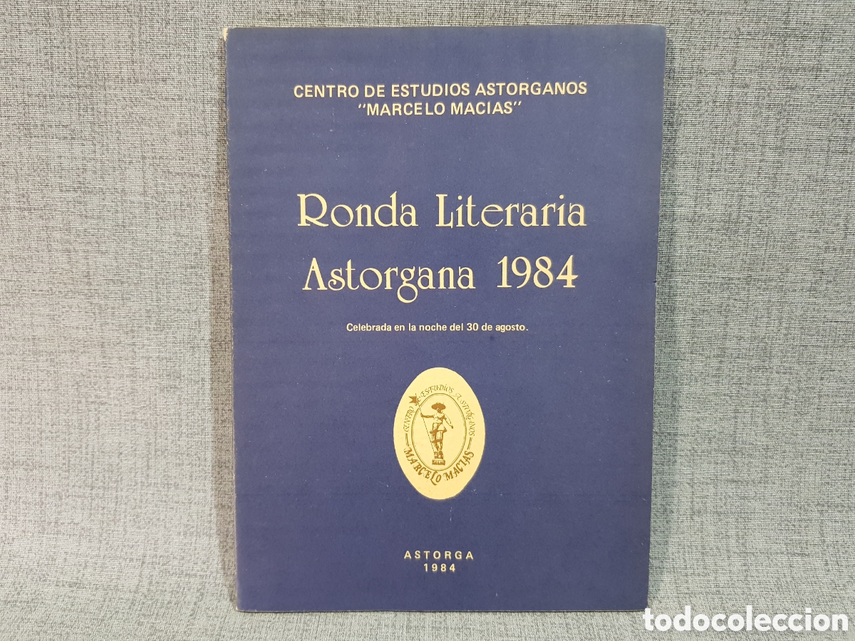 Libros de segunda mano: RONDA LITERARIA ASTORGANA 1984. CENTRO DE ESTUDIOS ASTORGANOS MARCELO MAC&Iacute;AS. ASTORGA 30 AGOSTO 1984