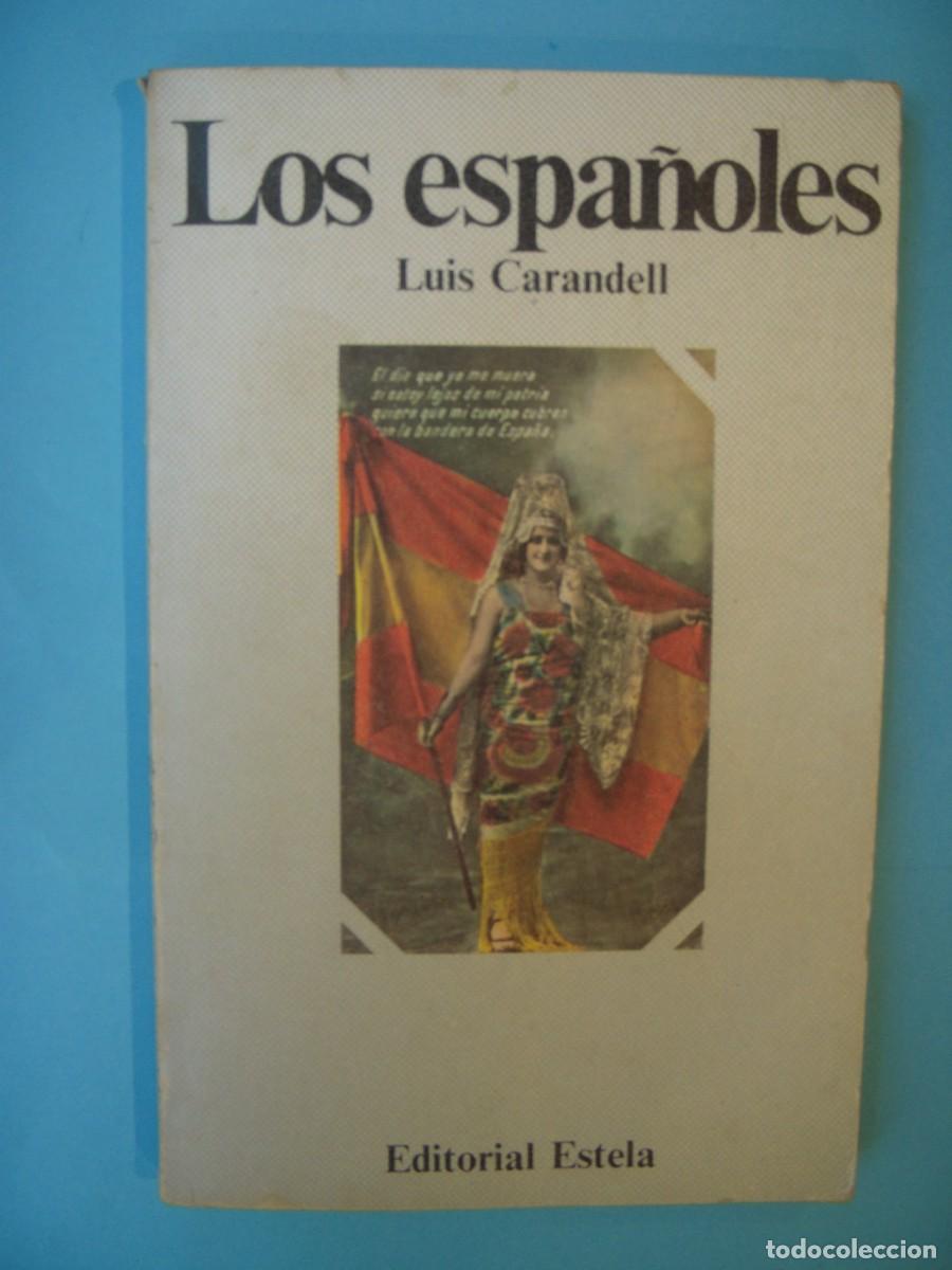 Libros de segunda mano: LOS ESPA&Ntilde;OLES - LUIS CARANDELL - EDITORIAL ESTELA, 1971