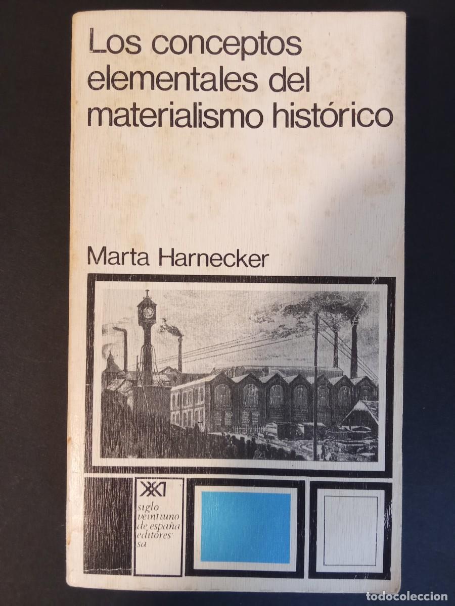 Libros de segunda mano: MARTA HARNECKER.- Los conceptos elementales del materialismo hist&oacute;rico. Siglo XXI Editores (1977).