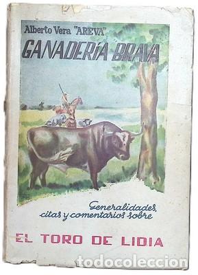 Libros de segunda mano: Ganaderia brava. Generalidades, citas y comentarios sobre el toro de Lidia - VERA, ALBERTO