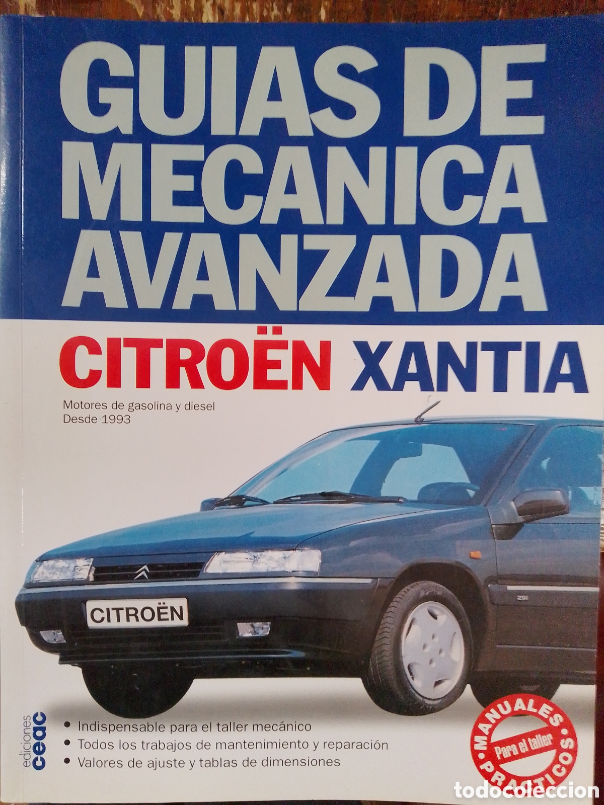 Libros de segunda mano: GUIAS DE MECANICA AVANZADA. CITROEN XANTIA. CEAC. 1998
