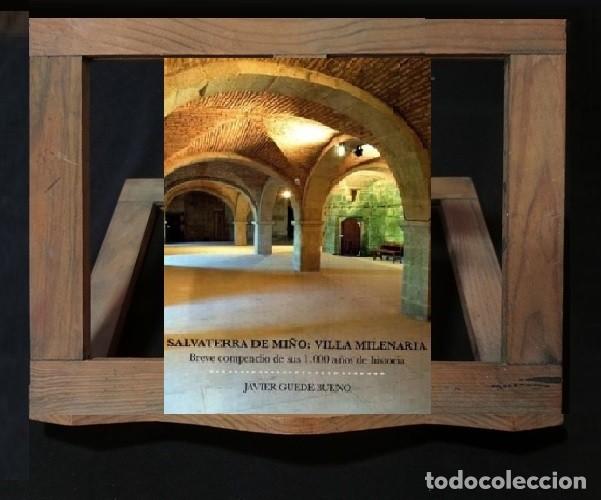 Libros de segunda mano: �F1585 - SALVATERRA DE MI&Ntilde;O. VILLA MILENARIA. HISTORIA. FERROCARRIL. MURALLA. GALICIA. COMO NUEVO.