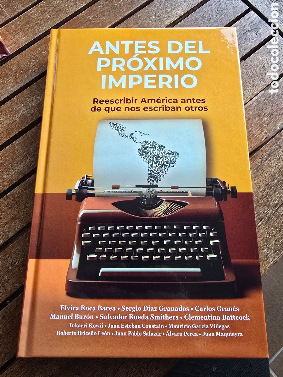 Libros de segunda mano: Antes del pr&oacute;ximo imperio Varios Autores Editorial Planeta 2025 Reescribir Am&eacute;rica ciencias sociales