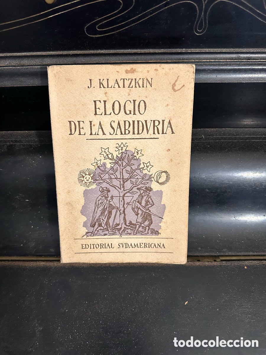 Libros de segunda mano: ELOGIO DE LA SABIDURIA - JACOB KLATZKIN - EDITORIAL SUDAMERICANA.1945