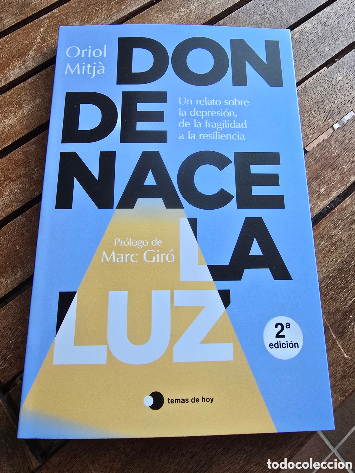 Libros de segunda mano: Donde nace la luz Oriol Mitj&agrave; Editorial TEMAS HOY 2026 Biograf&iacute;as depresi&oacute;n autoayuda