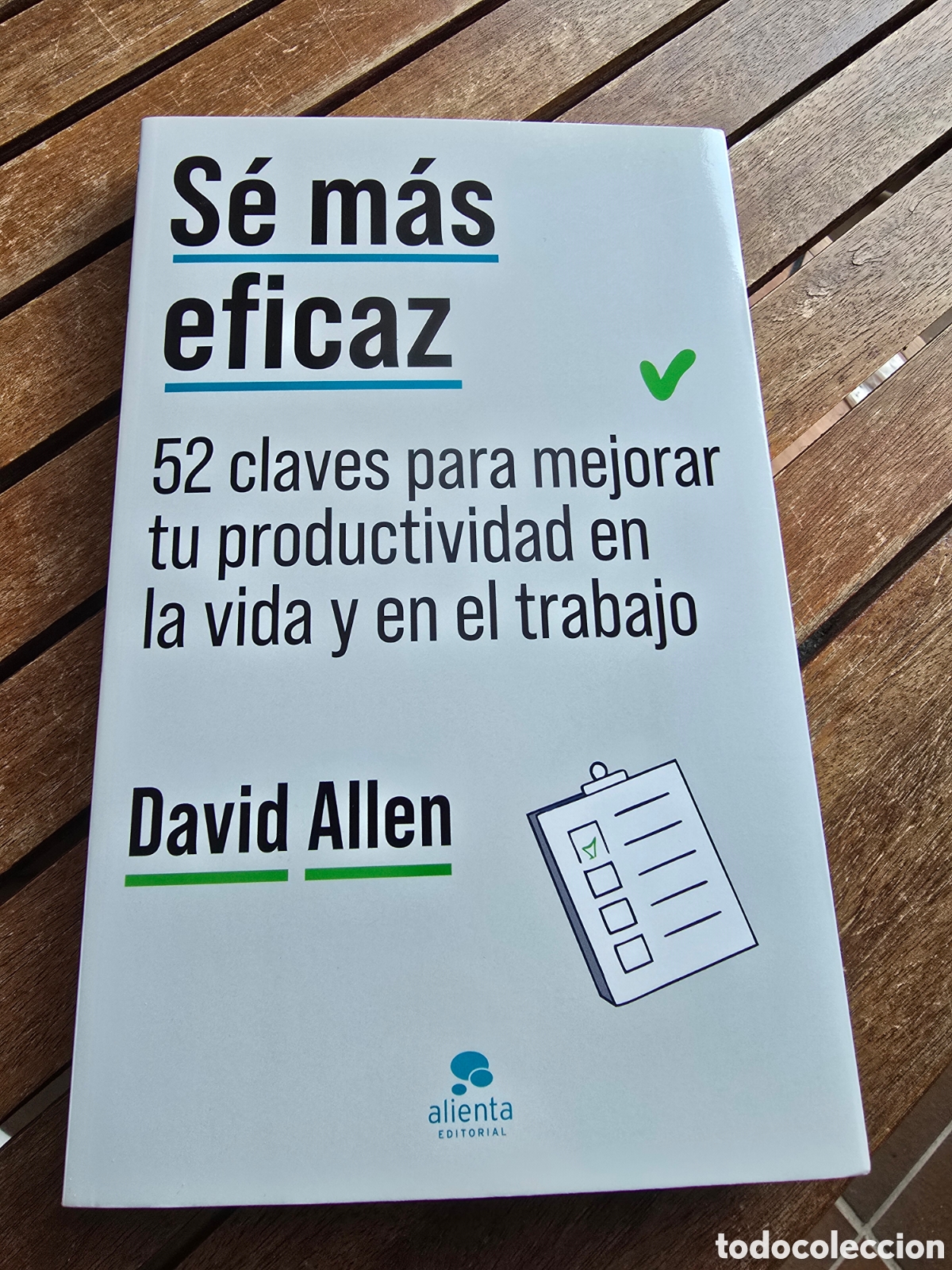 Libros de segunda mano: S&eacute; m&aacute;s eficaz 52 claves para mejorar tu productividad Allen, David ALIENTA 2025